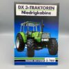DEUTZ FAHR Prospekt DX3 Traktoren Niedrigkabine