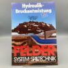 FELDER Prospekt Hydraulik-Druckentmistung