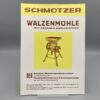 SCHMOTZER Prospekt Walzenmühle