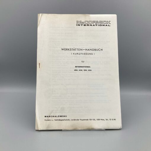 IHC McCormick Werkstätten-Handbuch Kurzfassung Traktor 454/ 474/ 574/ 674